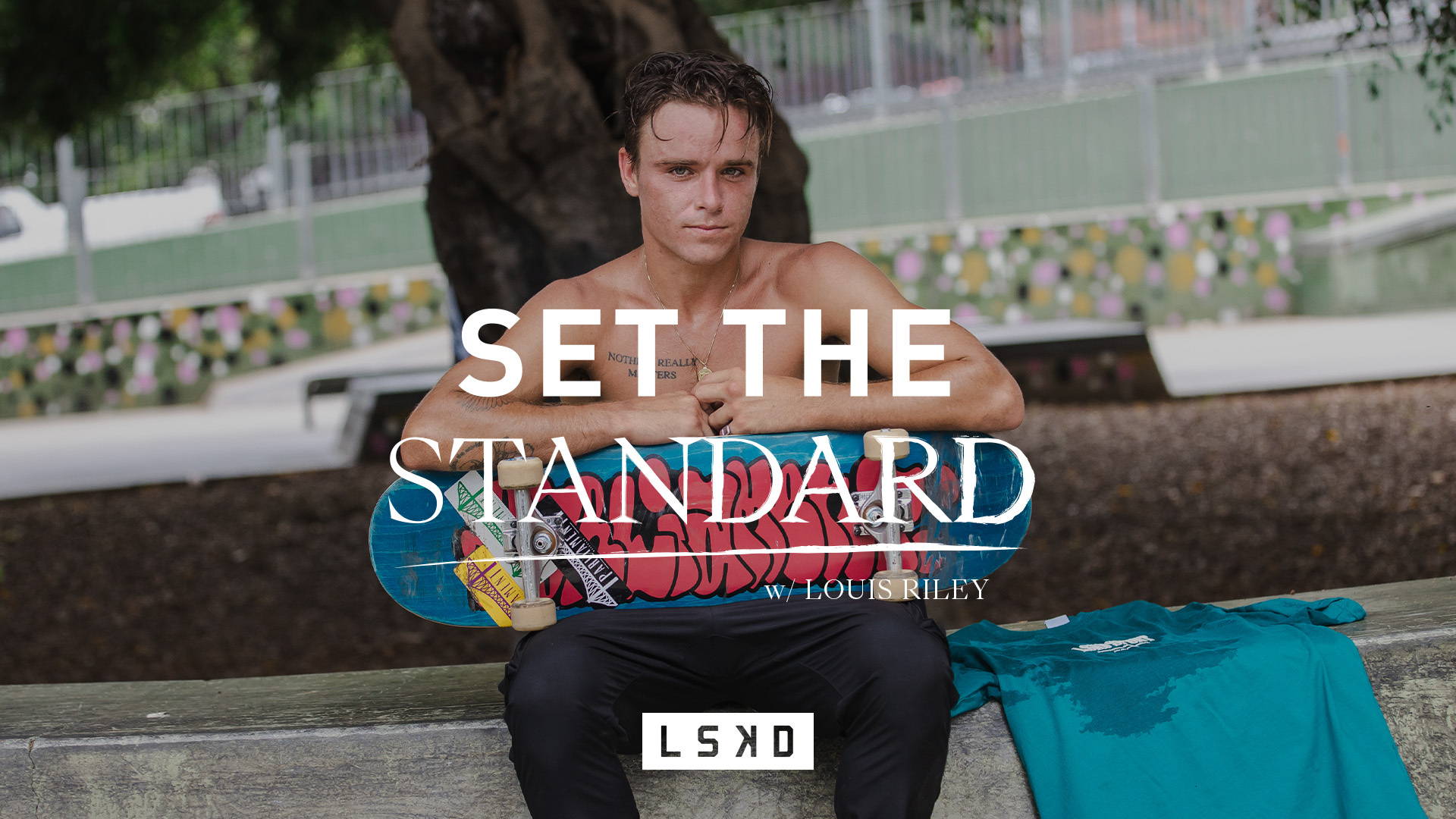 SET THE STANDARD #4: LOUIS RILEY – LSKD